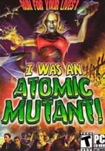 I Was an Atomic Mutant!